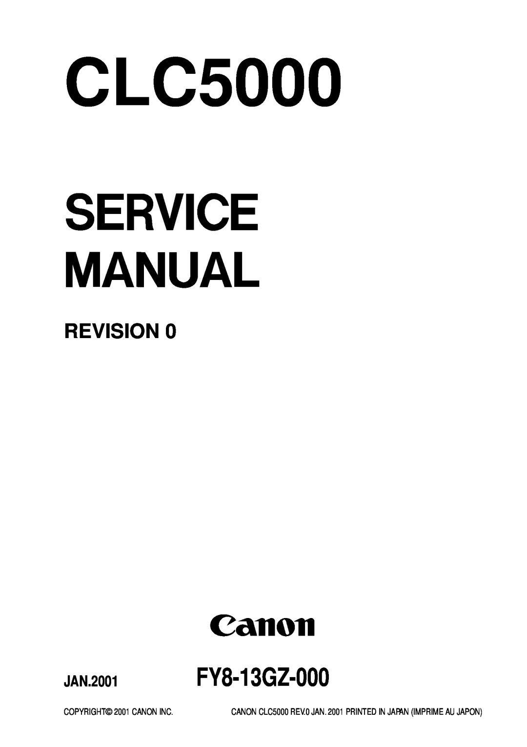 Canon manual CLC5000, JAN.2001FY8-13GZ-000, Revision, COPYRIGHT 2001 CANON INC 