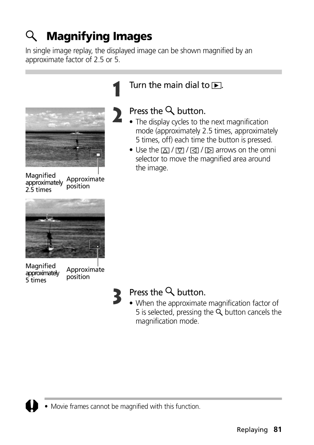 Canon G1 Magnifying Images, Turn the main dial to Press the button, Movie frames cannot be magnified with this function 