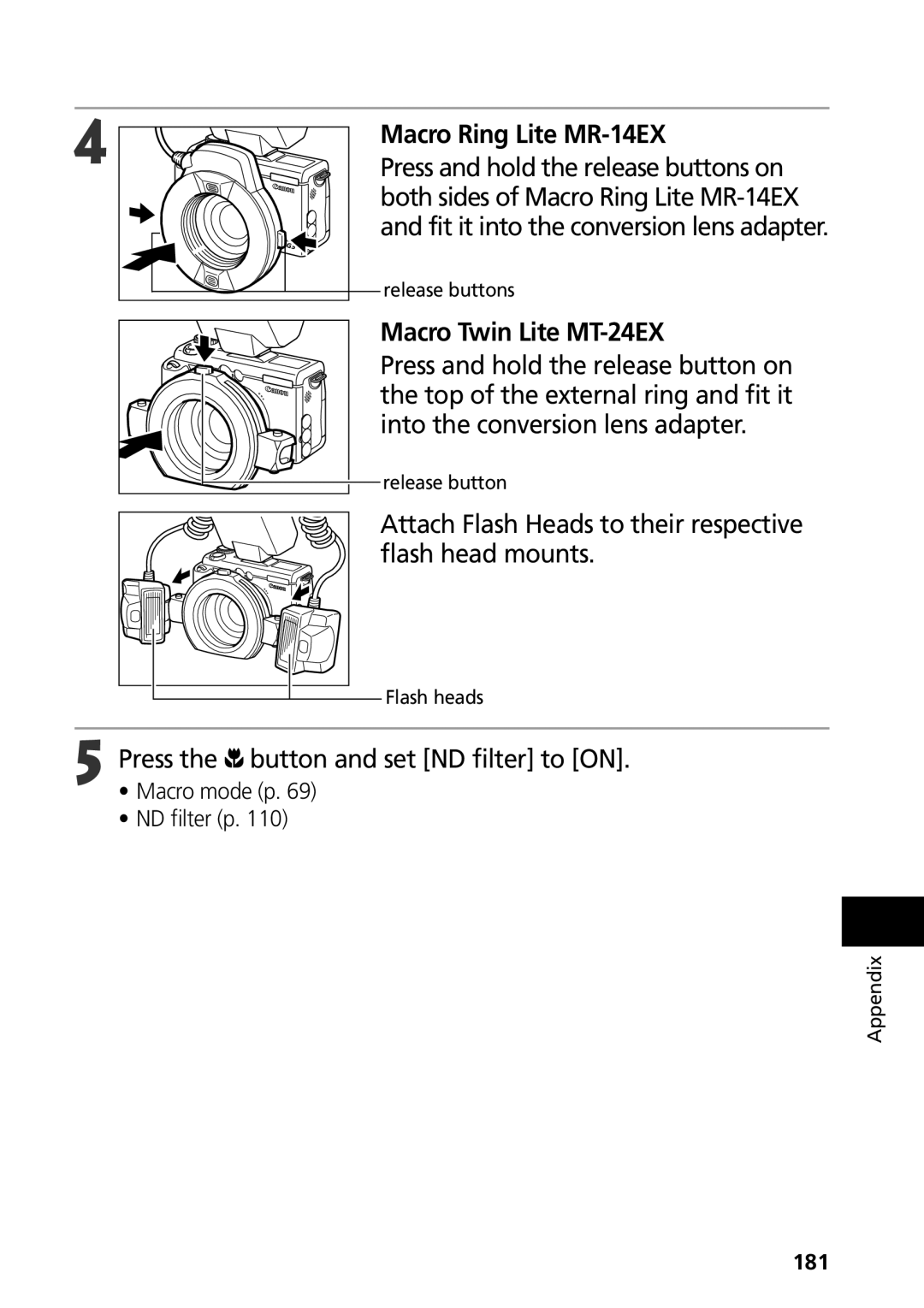 Canon G3 Attach Flash Heads to their respective flash head mounts, Press the button and set ND filter to on, Macro mode p 