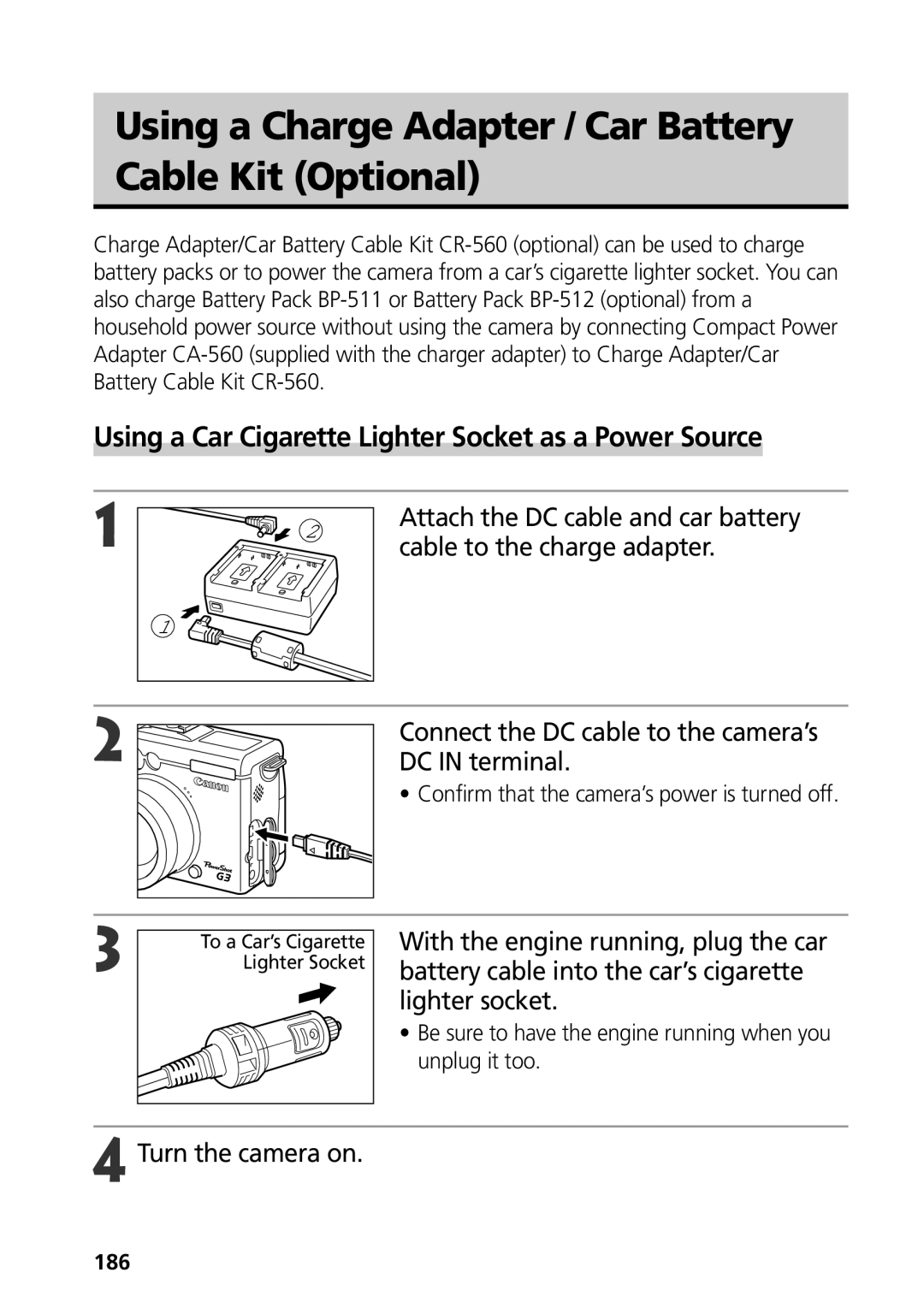 Canon G3 Using a Charge Adapter / Car Battery Cable Kit Optional, Using a Car Cigarette Lighter Socket as a Power Source 