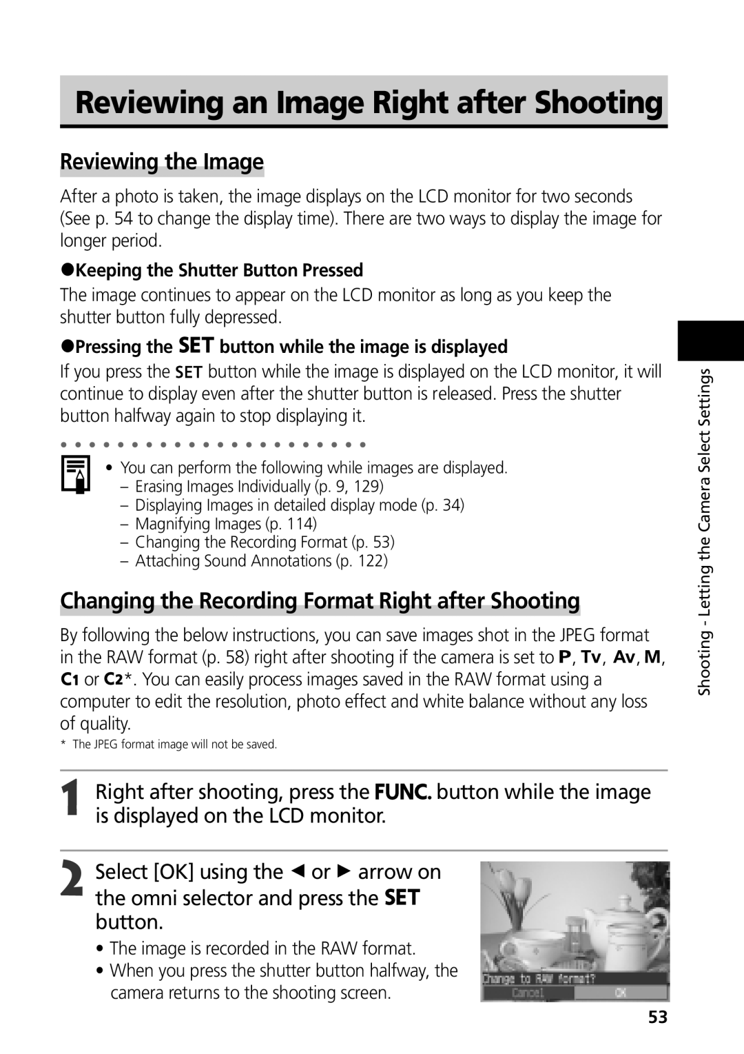 Canon G3 Reviewing the Image, Changing the Recording Format Right after Shooting, 2Keeping the Shutter Button Pressed 