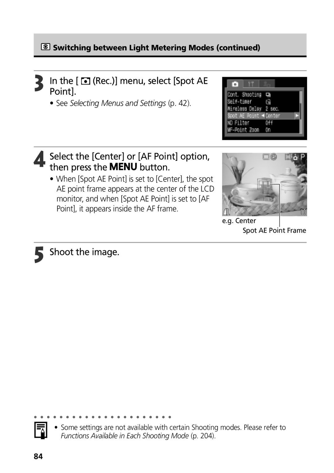 Canon G3 manual Rec. menu, select Spot AE Point, Select the Center or AF Point option Then press the button 