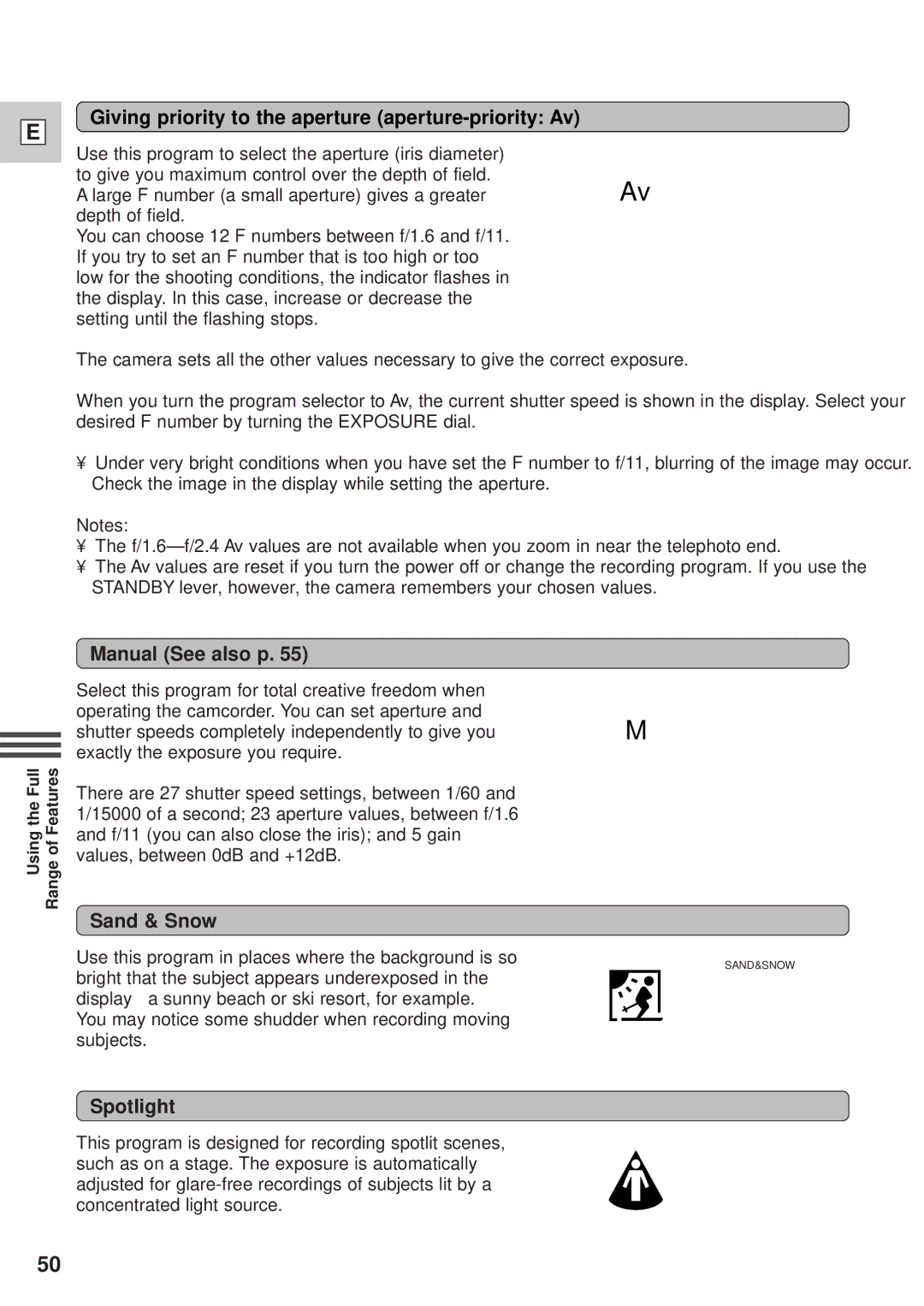 Canon GL1 Giving priority to the aperture aperture-priority Av, Manual See also p, Sand & Snow, Spotlight 