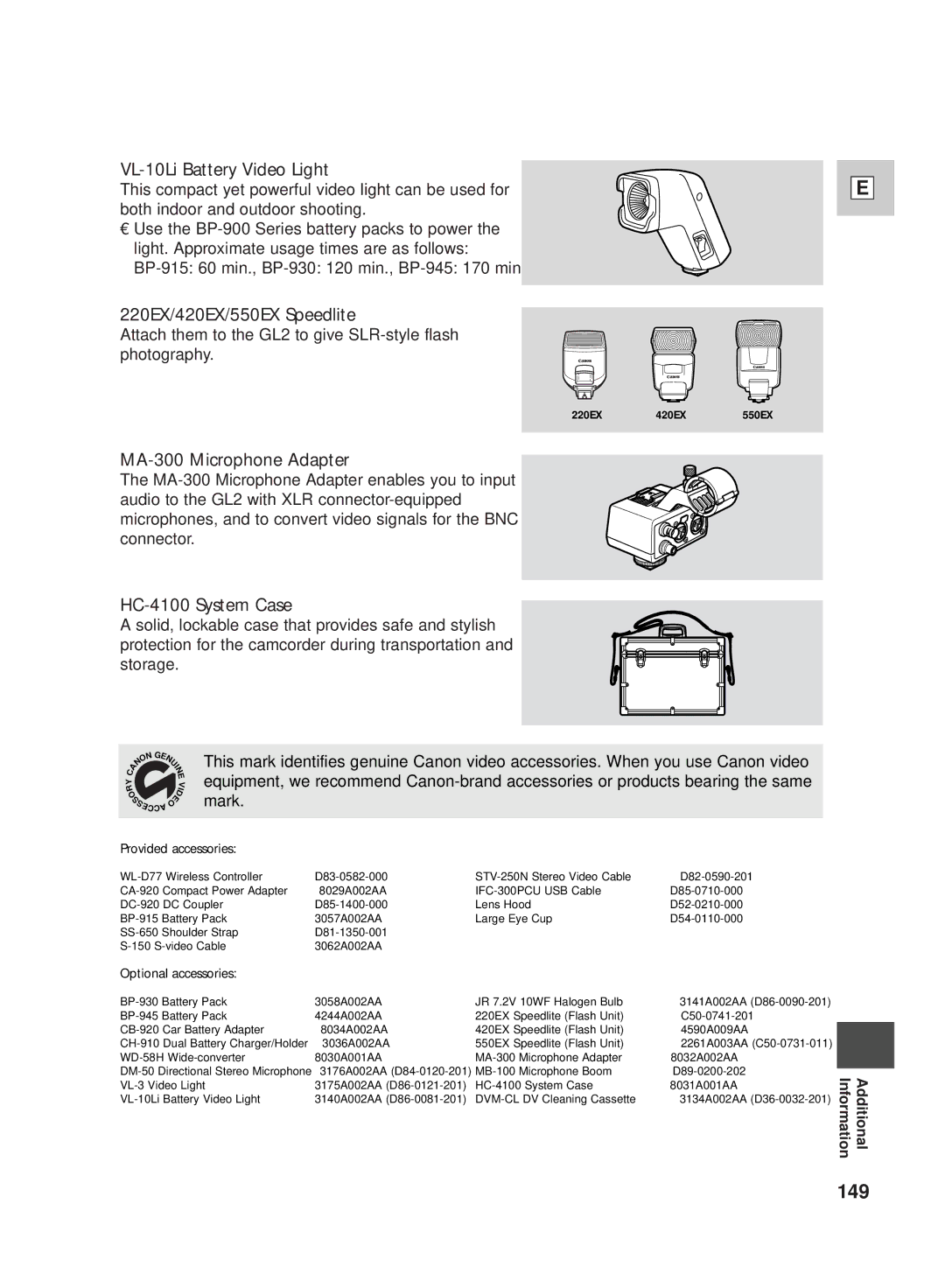 Canon GL2 149, VL-10Li Battery Video Light, 220EX/420EX/550EX Speedlite, MA-300 Microphone Adapter, HC-4100 System Case 