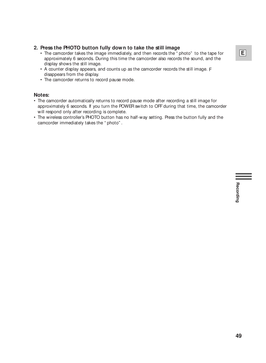 Canon GL2 instruction manual Press the Photo button fully down to take the still image 