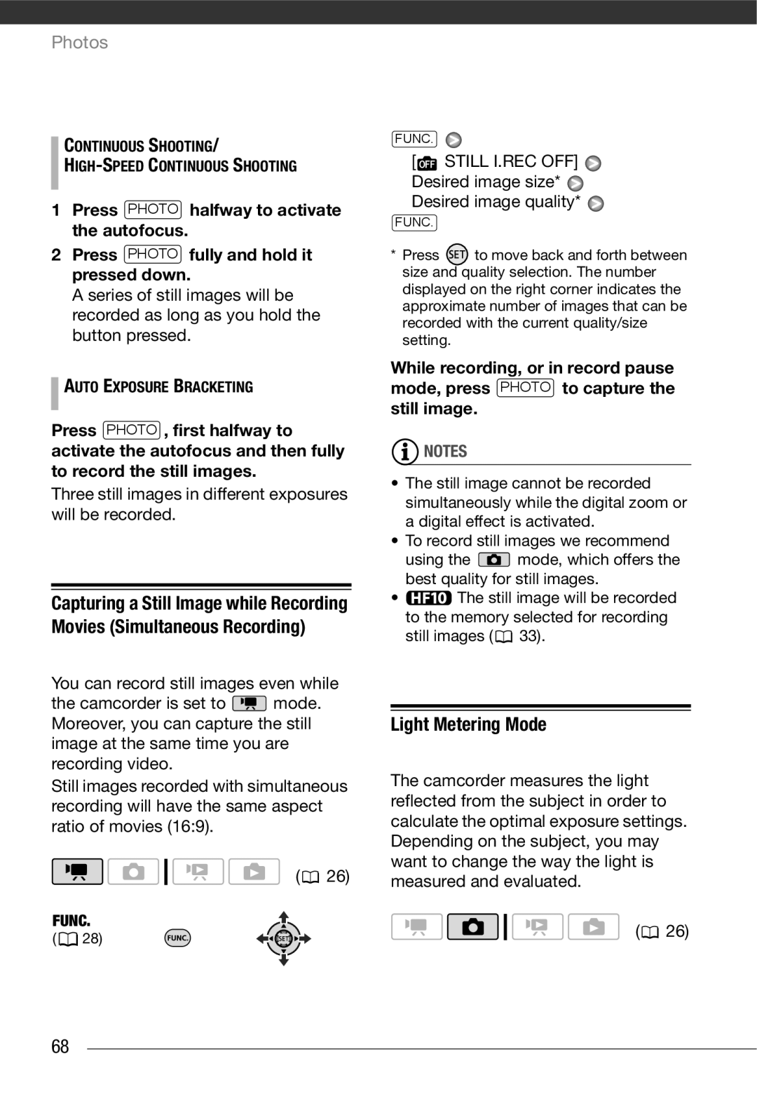 Canon HF10 Light Metering Mode, Three still images in different exposures will be recorded, Auto Exposure Bracketing 