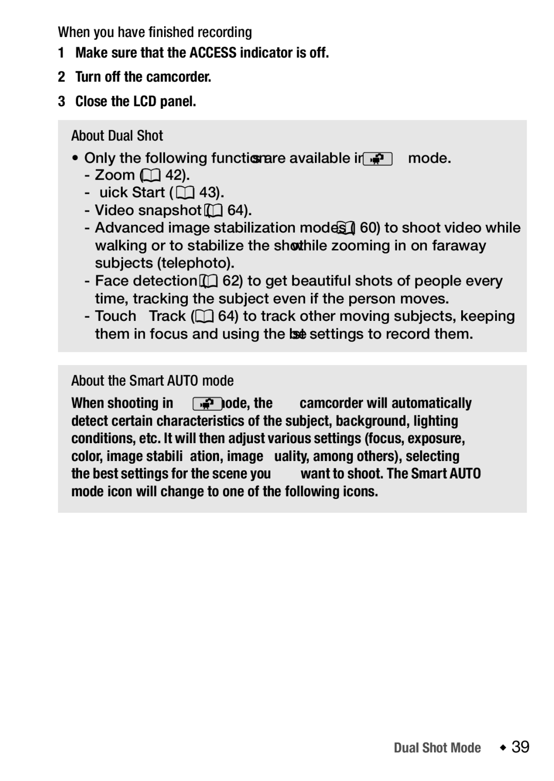 Canon HFM32, HF M31, HF M300 When you have finished recording, About Dual Shot, About the Smart Auto mode, Dual Shot Mode Š 