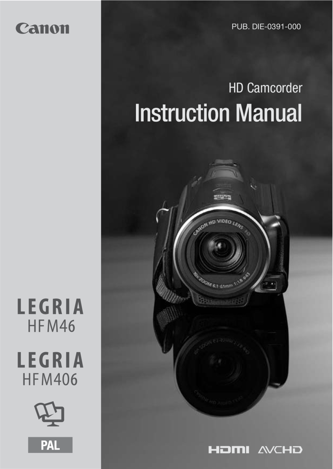 Canon HFM46, HFM406 instruction manual Instruction Manual, HD Camcorder, PUB. DIE-0391-000 