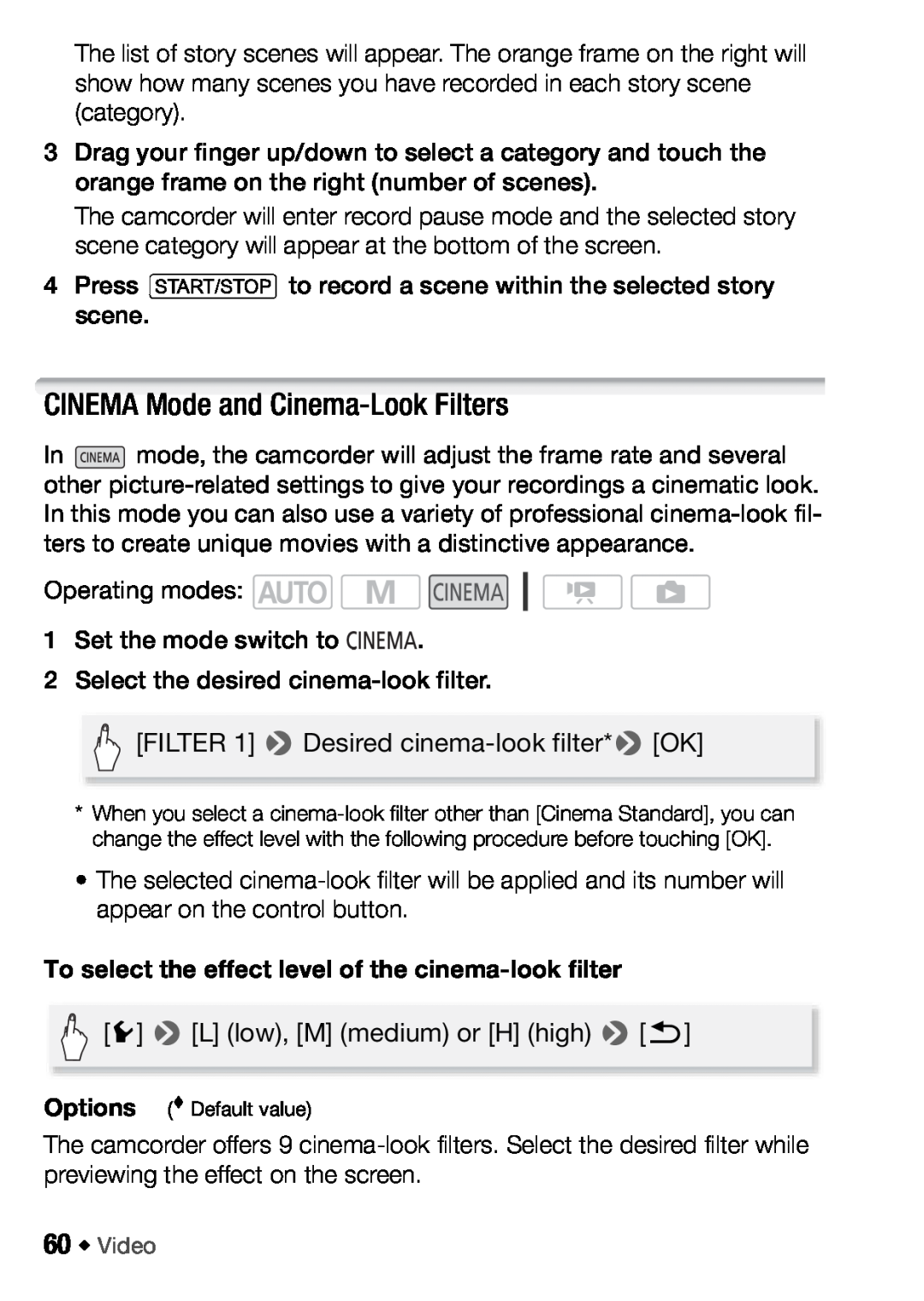 Canon HFM406, HFM46 CINEMA Mode and Cinema-Look Filters, To select the effect level of the cinema-look filter 