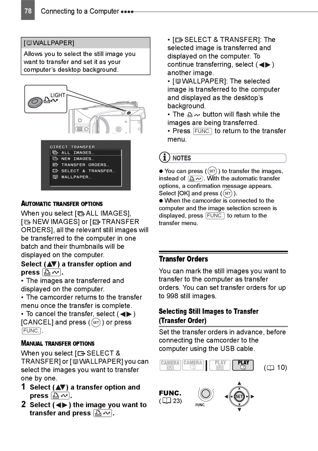 Canon HV20 Transfer Orders, Select a transfer option Press, Images are transferred and displayed on the computer 