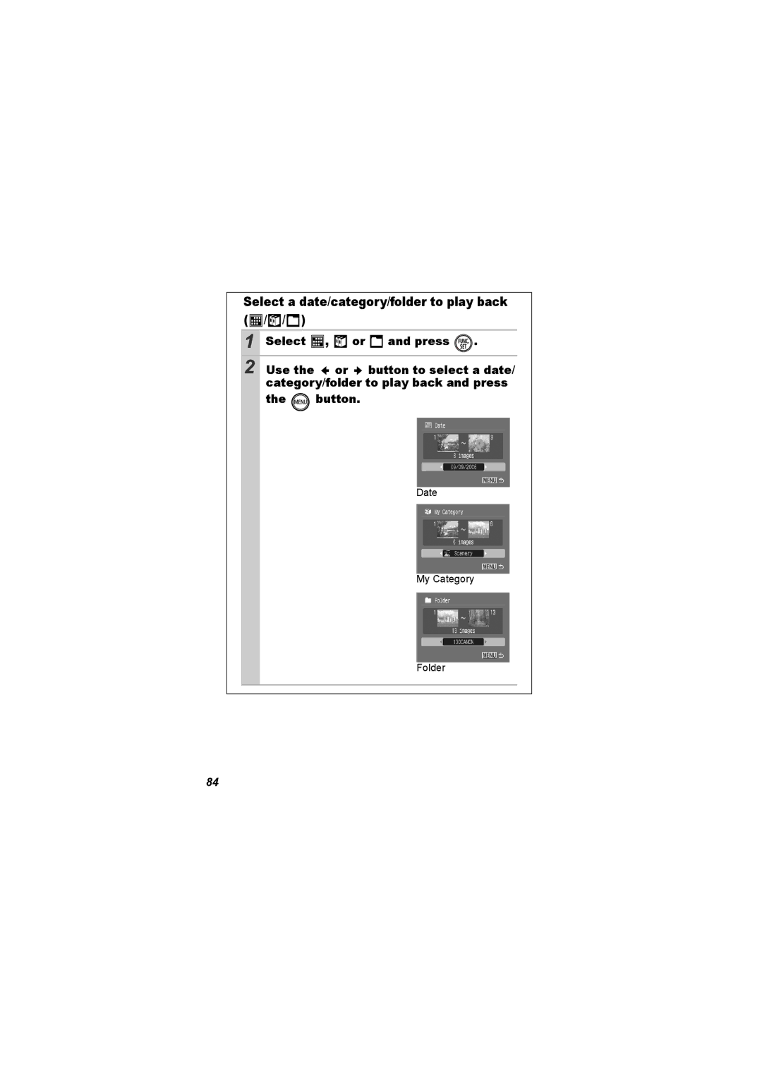 Canon I7 appendix Select a date/category/folder to play back 