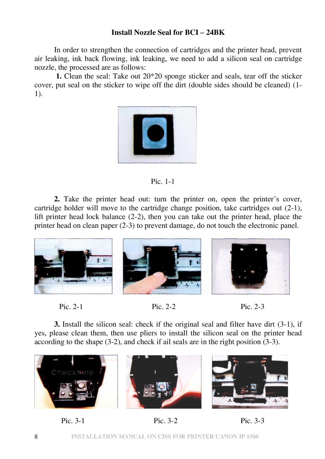 Canon IP 1500 installation manual Install Nozzle Seal for BCI 24BK 