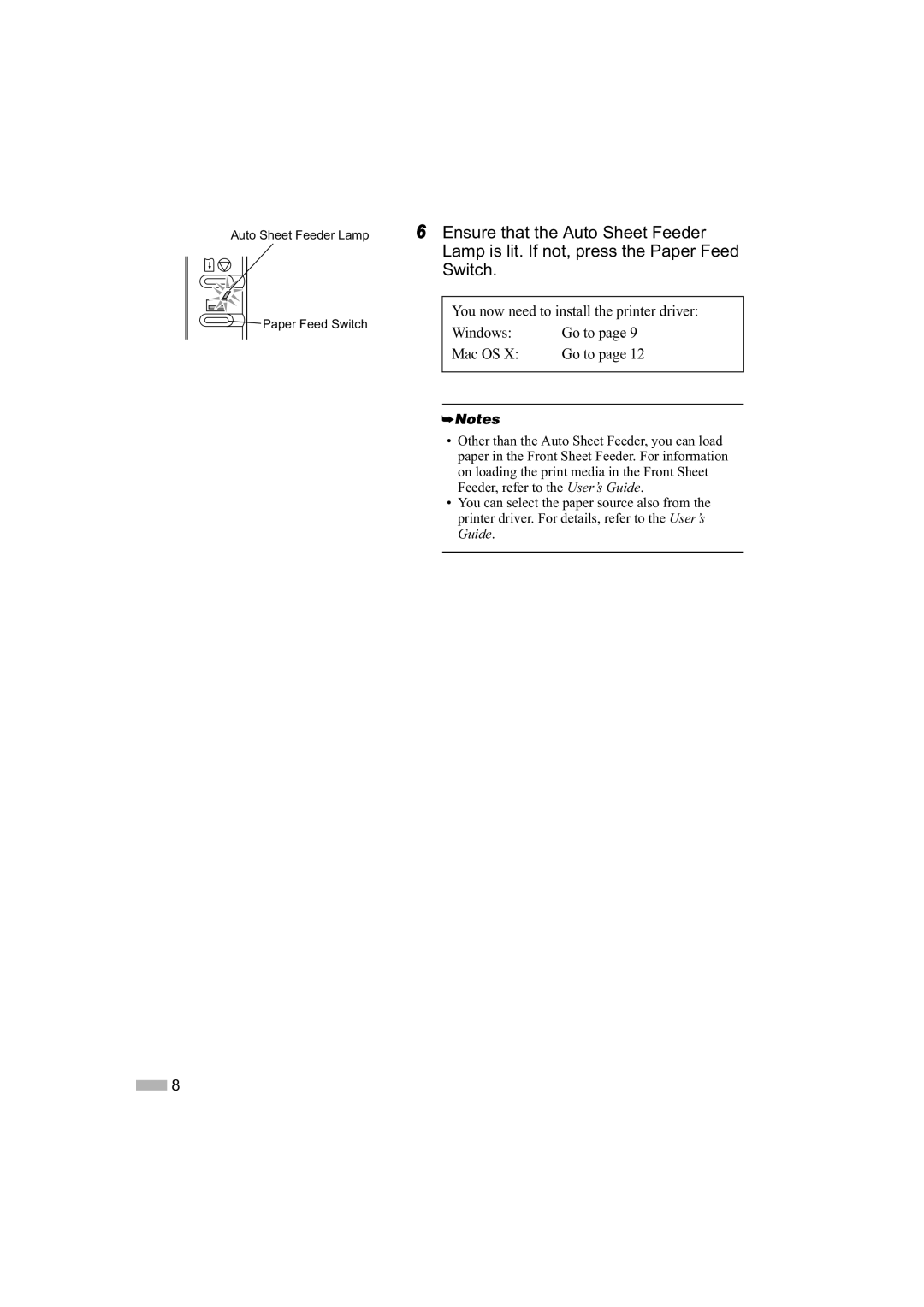 Canon IP2000 quick start Ensure that the Auto Sheet Feeder, Lamp is lit. If not, press the Paper Feed, Switch 