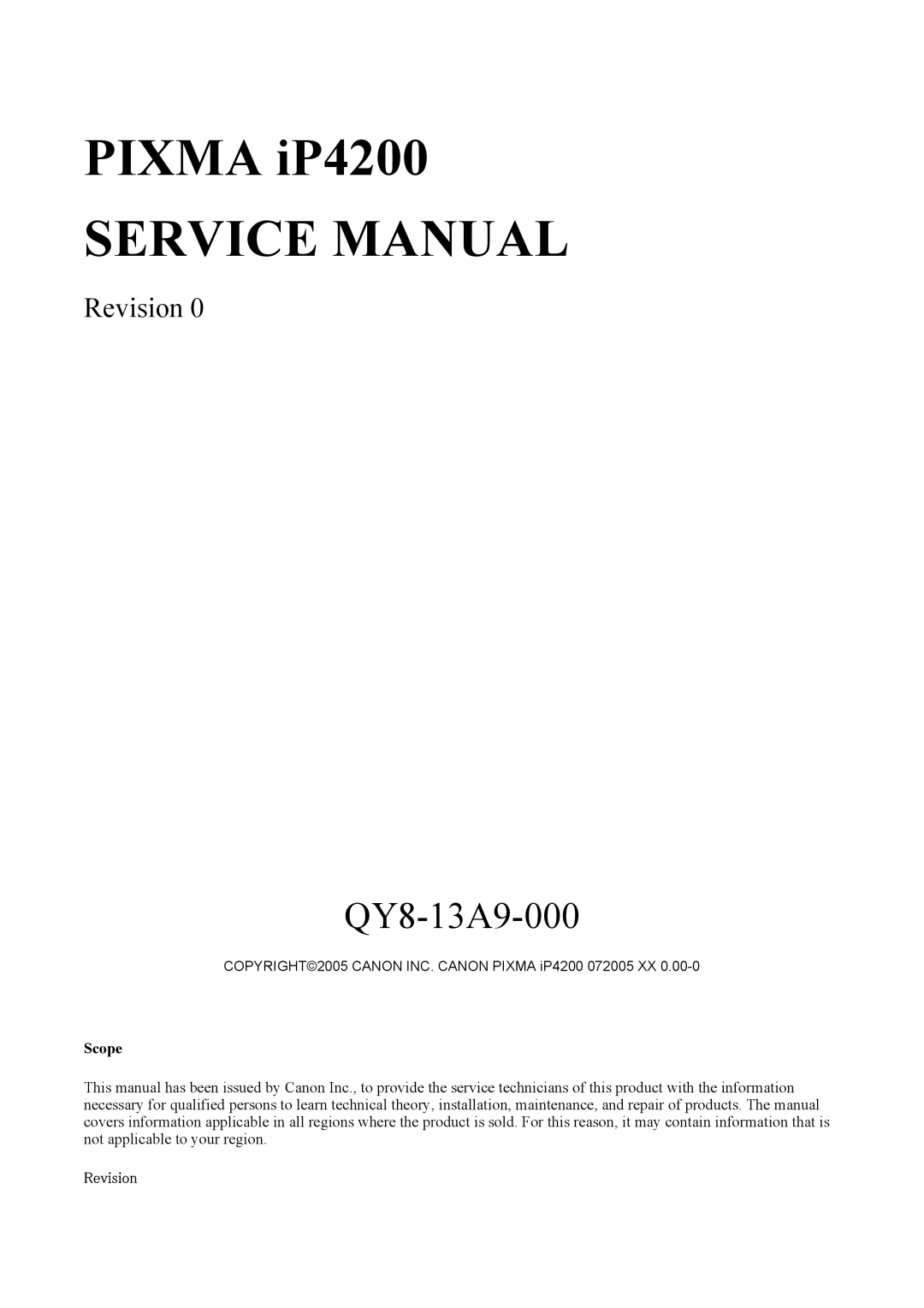 Canon QY8-13A9-000, IP4200 service manual Scope, Revision 