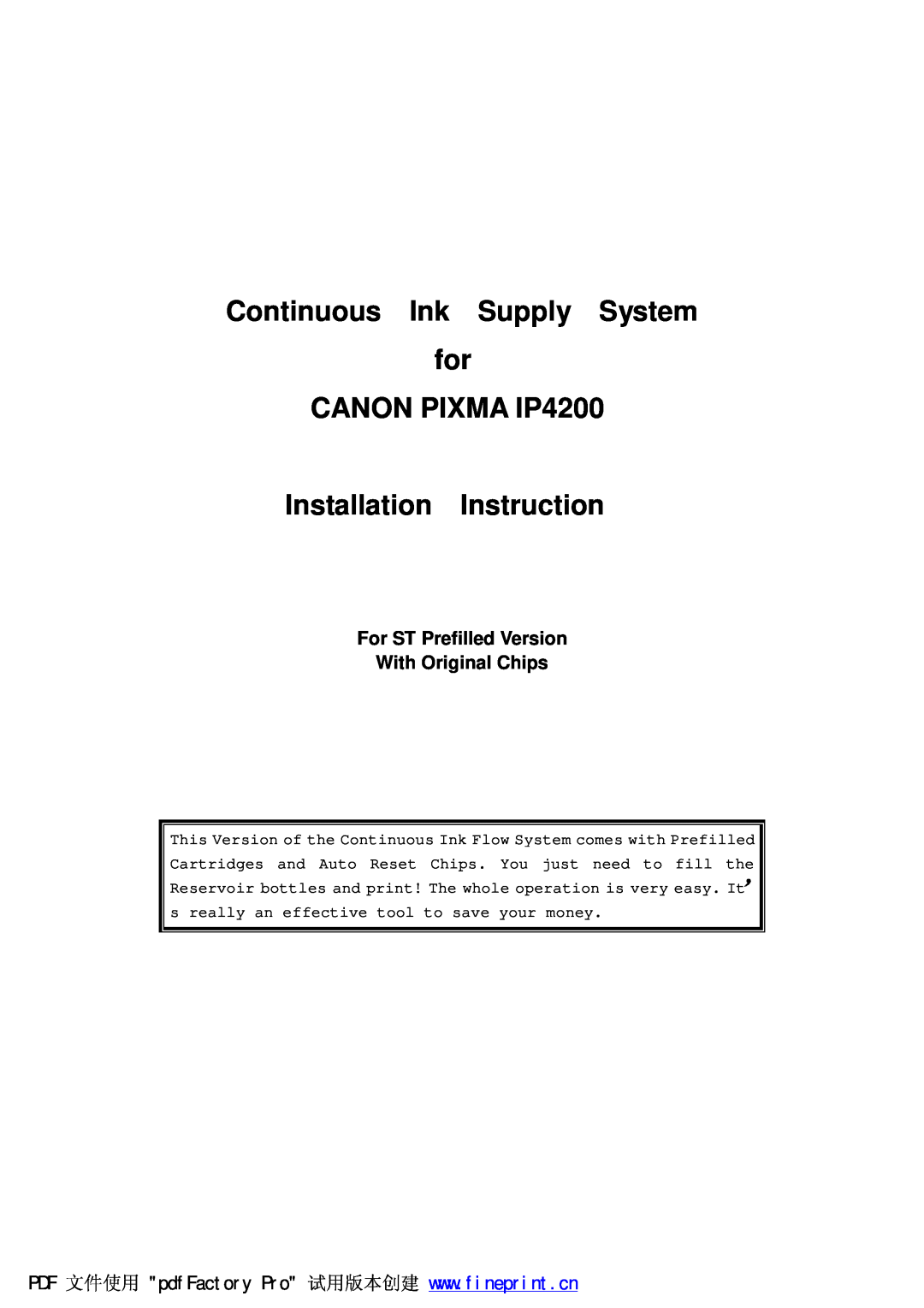 Canon manual For ST Prefilled Version With Original Chips, Continuous Ink Supply System for CANON PIXMA IP4200 