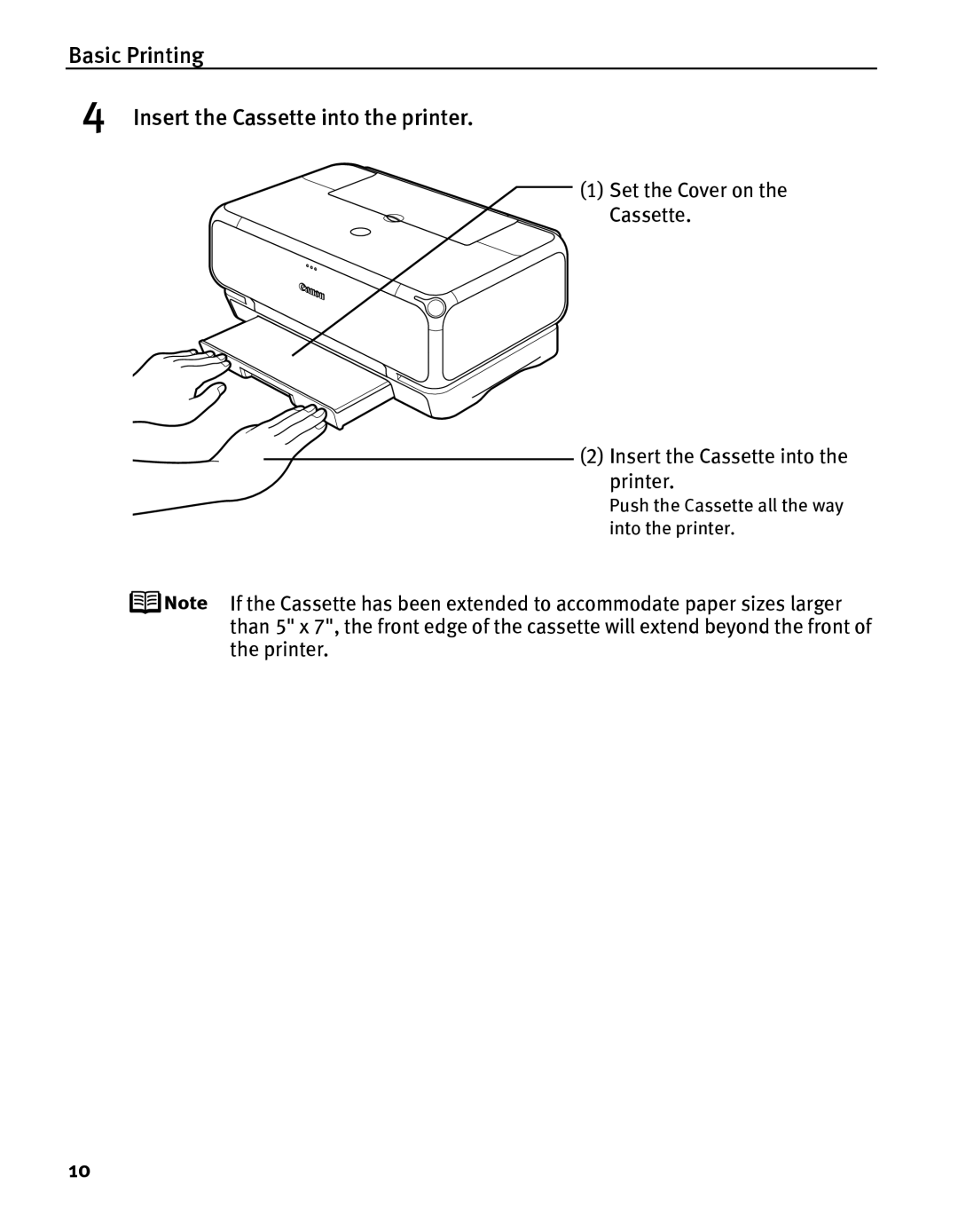 Canon iP5000 quick start Basic Printing Insert the Cassette into the printer 