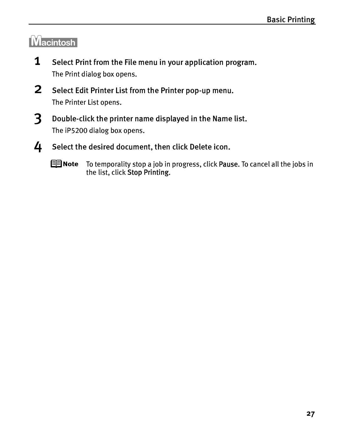 Canon IP5200 Select Edit Printer List from the Printer pop-up menu, Select the desired document, then click Delete icon 