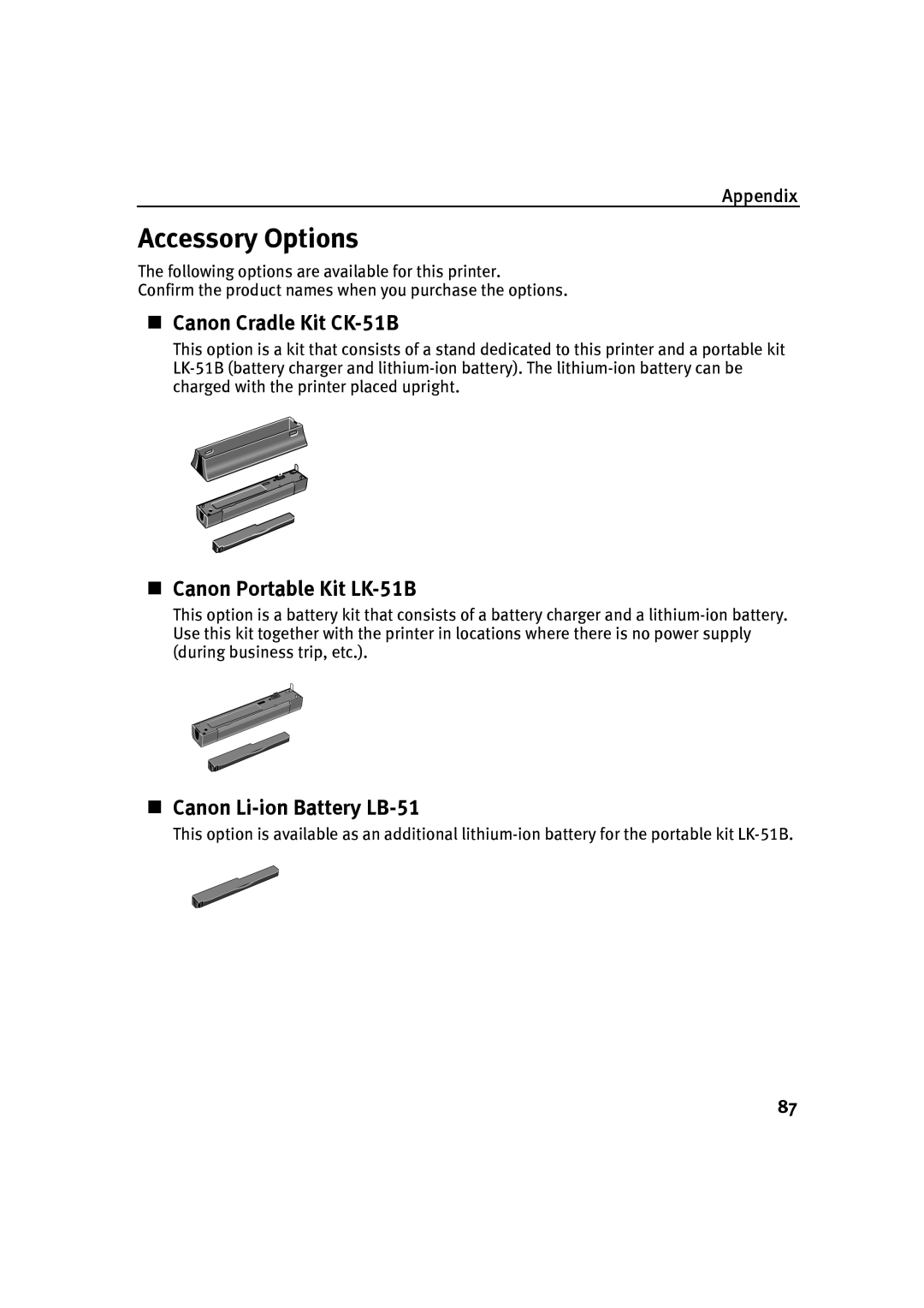 Canon IP90 Accessory Options, „ Canon Cradle Kit CK-51B, „ Canon Portable Kit LK-51B, „ Canon Li-ion Battery LB-51 