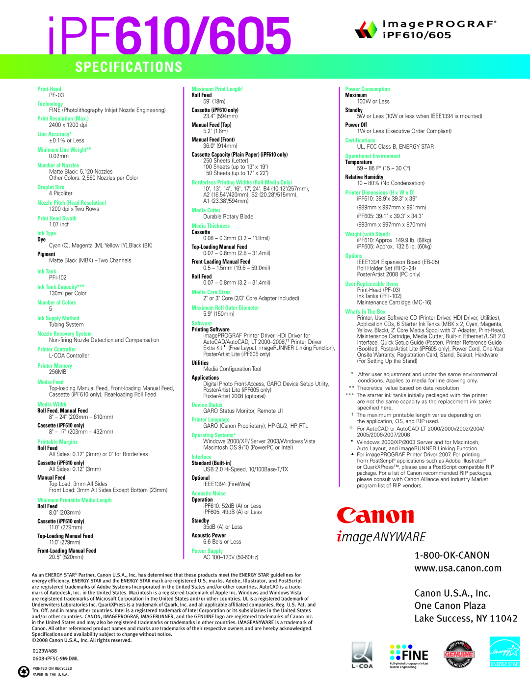 Canon IPF605, IPF720, IPF500, IPF610, IPF710 iPF610/605, Specifications, Canon U.S.A., Inc One Canon Plaza Lake Success, NY 