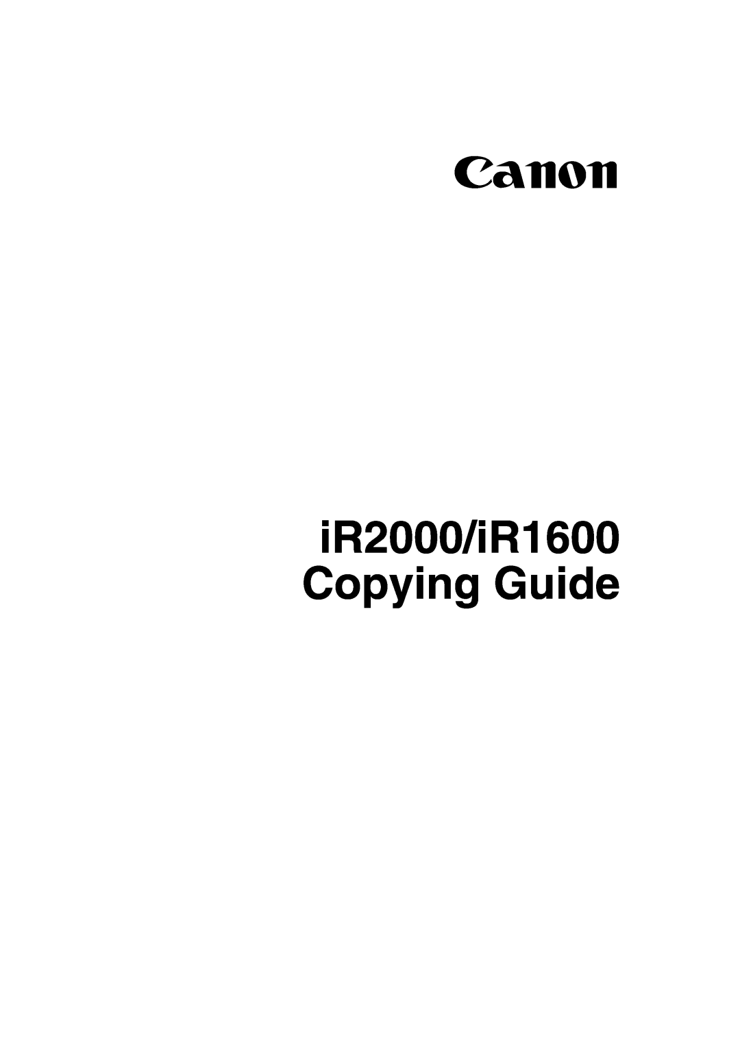 Canon IR1600 manual iR2000/iR1600 Copying Guide, Canon 