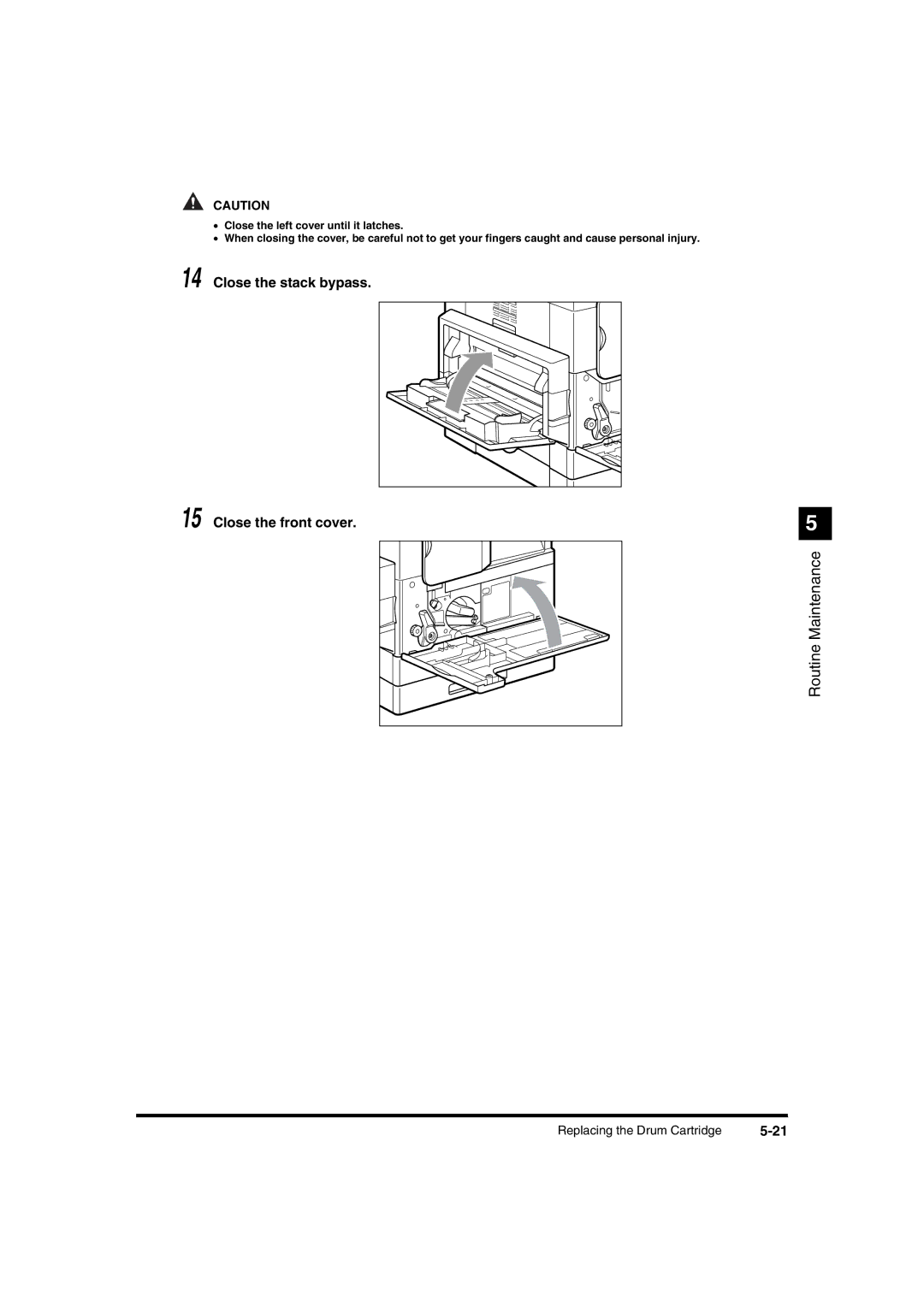 Canon IR1600 manual Close the stack bypass Close the front cover 