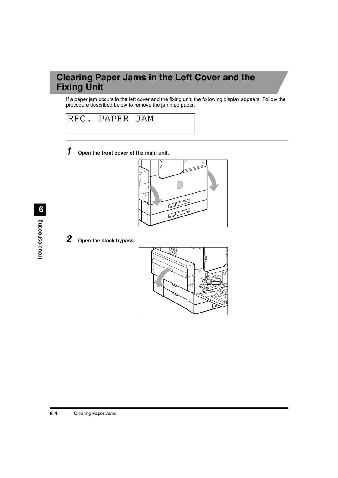 Canon IR1600 manual REC. Paper JAM, Clearing Paper Jams in the Left Cover and the Fixing Unit, Open the stack bypass 