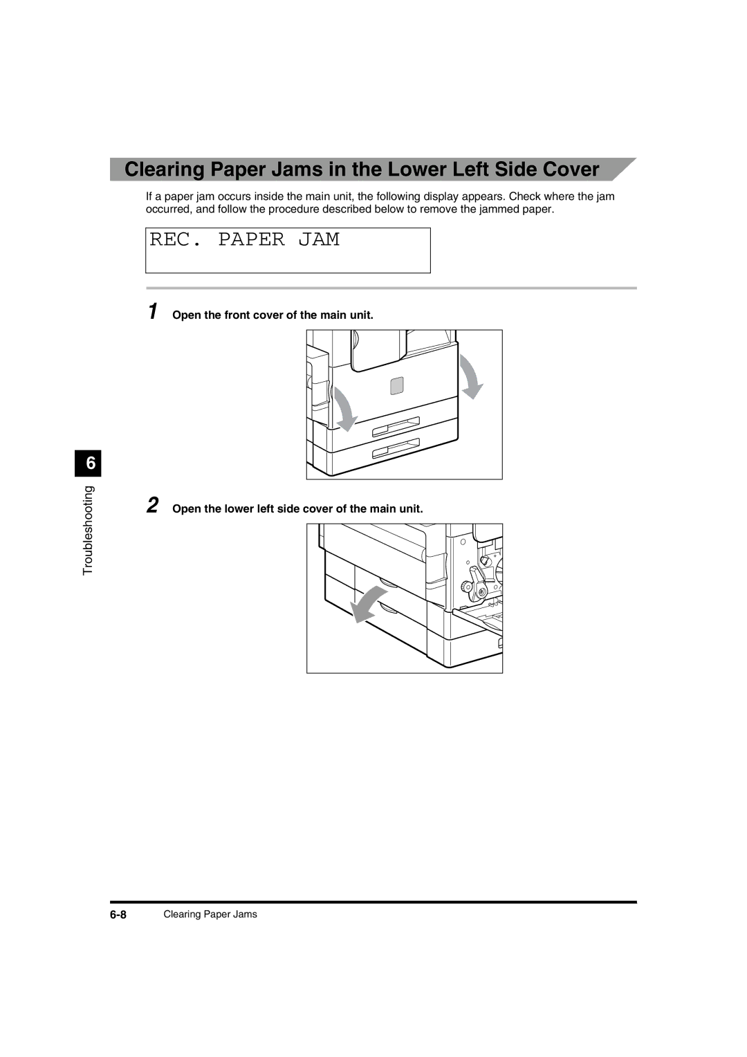 Canon IR1600 manual Clearing Paper Jams in the Lower Left Side Cover, Open the lower left side cover of the main unit 