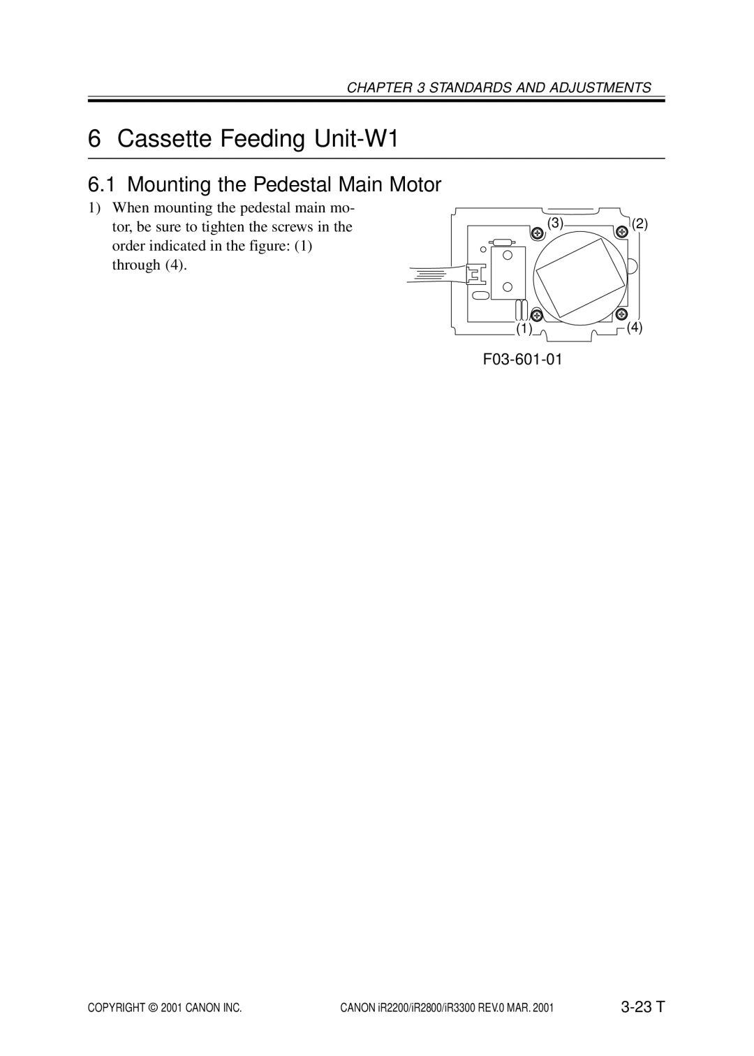 Canon IR3300, IR2800, IR2200 manual Cassette Feeding Unit-W1, Mounting the Pedestal Main Motor, F03-601-01 