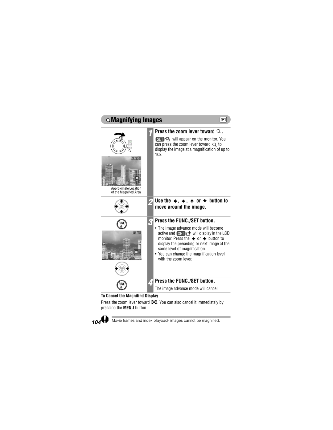 Canon IXUS 30, IXUS 40 Magnifying Images, Use the , , or button to move around the image, Image advance mode will cancel 