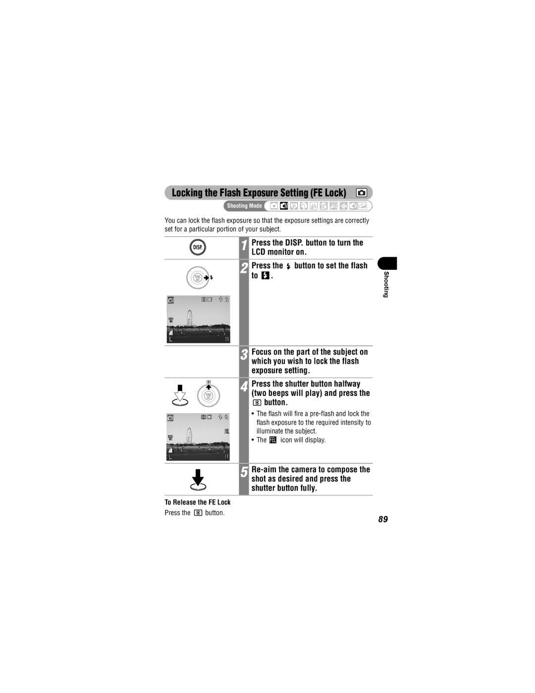 Canon IXUS 40, IXUS 30 manual To Release the FE Lock, Press Button 