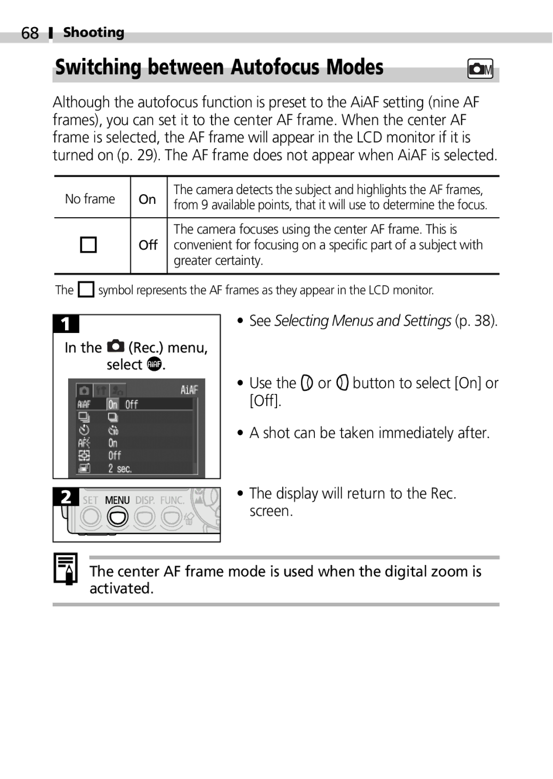 Canon IXUS 400 manual Switching between Autofocus Modes, No frame, Off, Greater certainty 