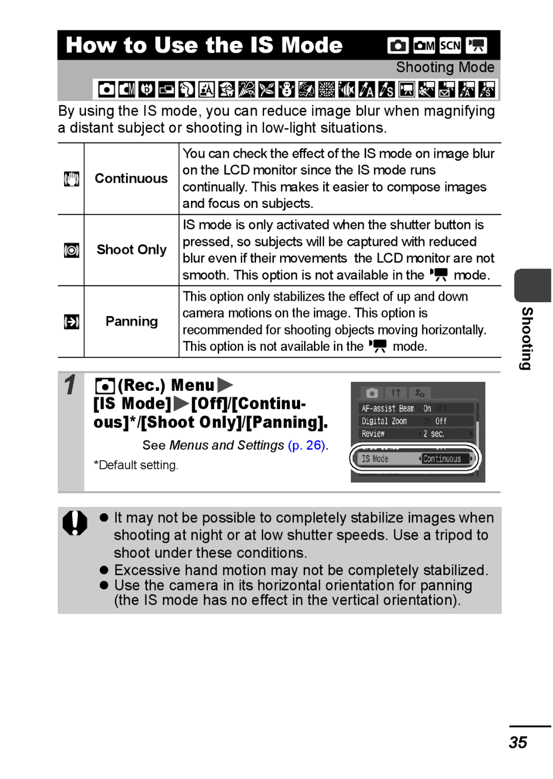 Canon IXUS 800 IS How to Use the is Mode, Rec. Menu, Off/Continu Ous*/Shoot Only/Panning, Is Mode, Focus on subjects 