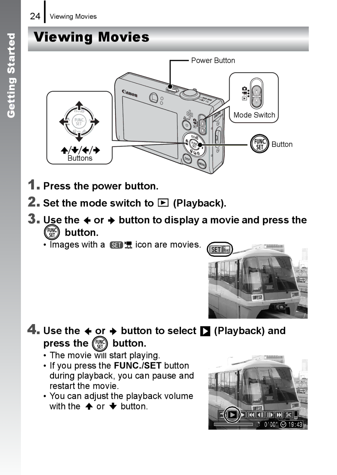 Canon IXUS82IS manual Viewing Movies, Use the or button to select Playback Press the button, Images with a icon are movies 