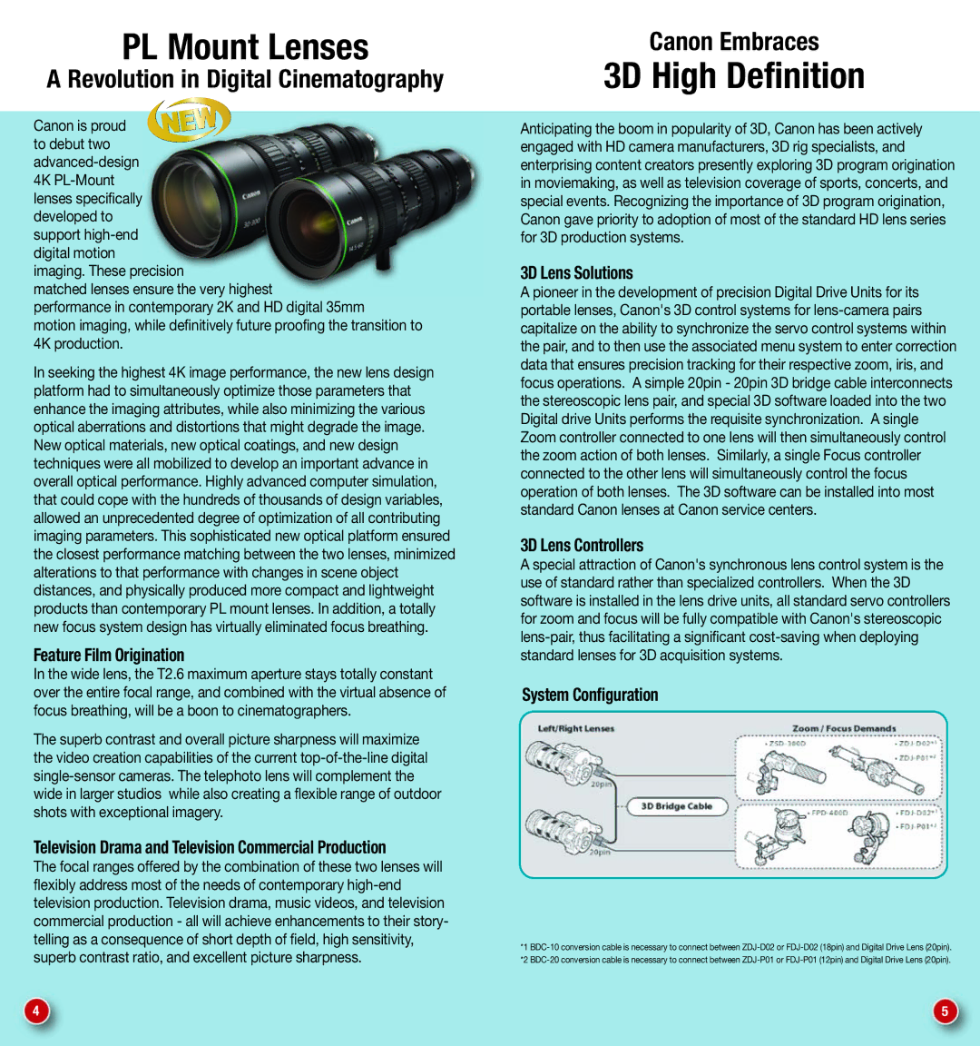 Canon KJ20X8.2B IRSD, FK14.5-60, FK30-300 Canon Embraces, Feature Film Origination, 3D Lens Solutions, 3D Lens Controllers 