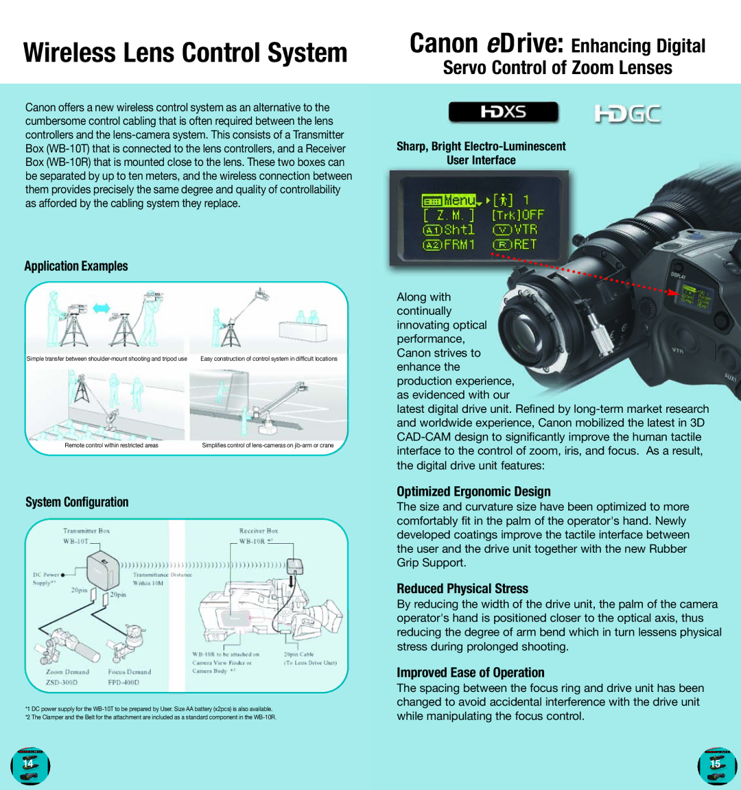 Canon FK30-300 Servo Control of Zoom Lenses, Application Examples, Optimized Ergonomic Design, Reduced Physical Stress 