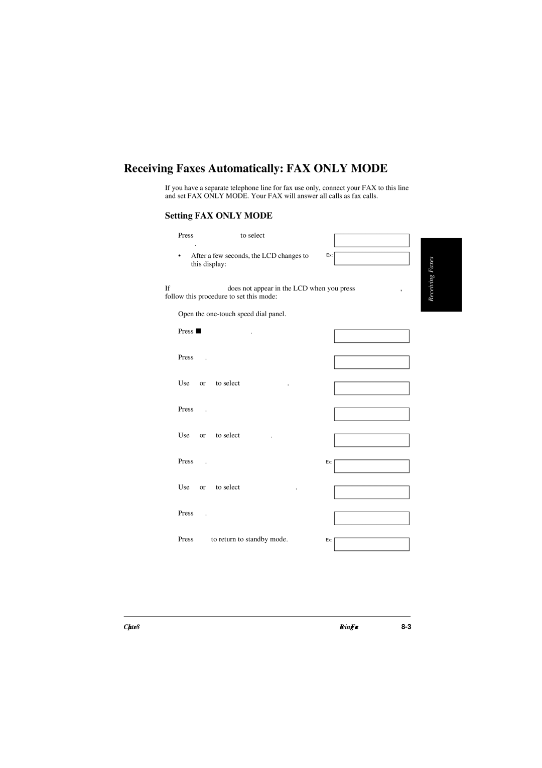 Canon L240, L290 manual Receiving Faxes Automatically FAX only Mode, After a few seconds, the LCD changes to Ex this display 