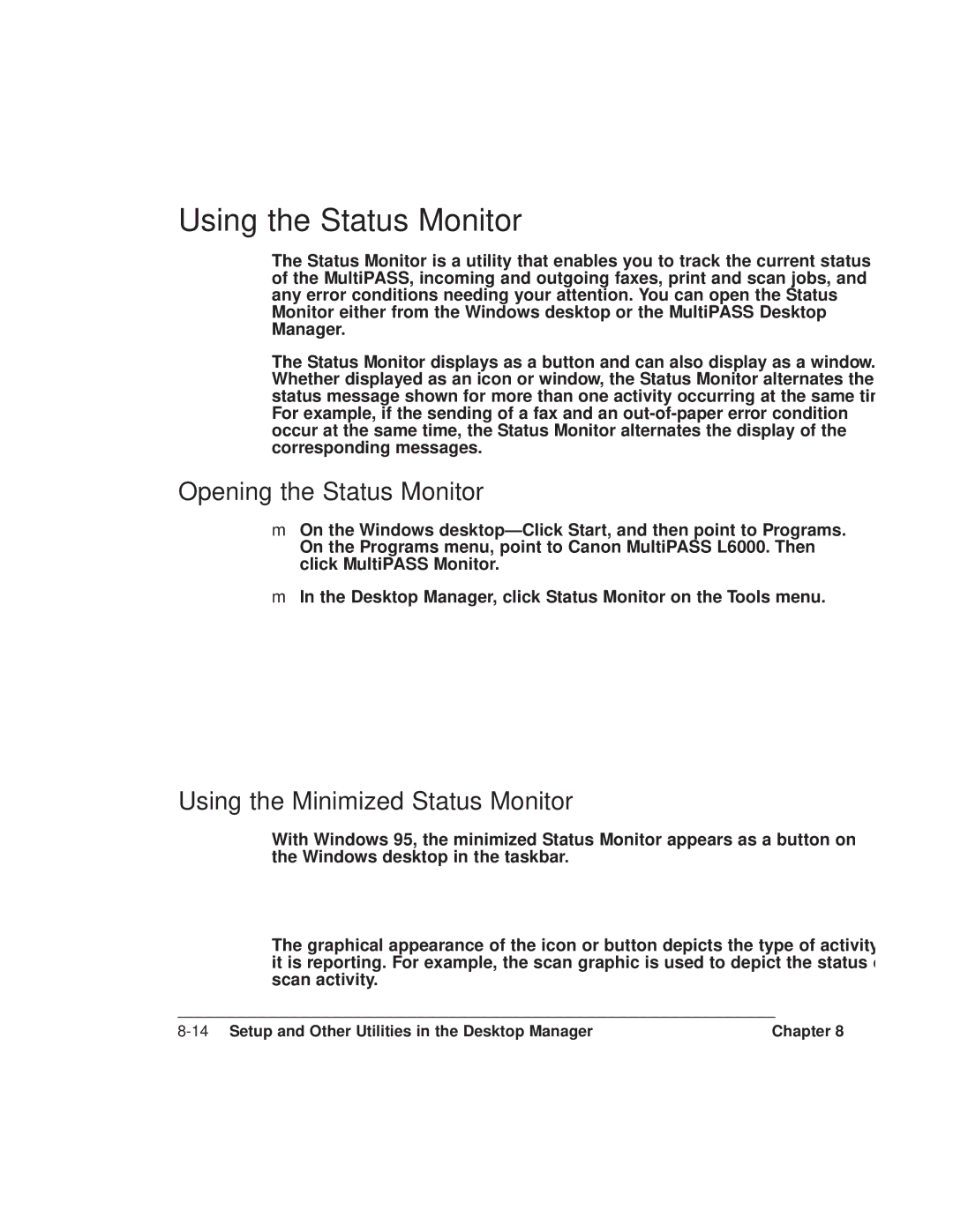 Canon L6000 manual Using the Status Monitor, Opening the Status Monitor, Using the Minimized Status Monitor 