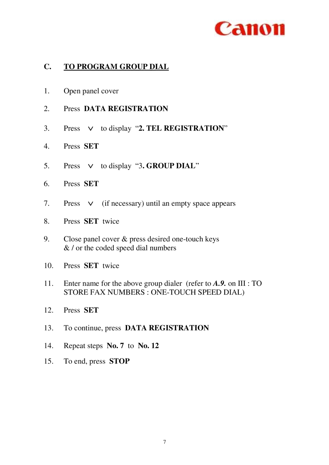 Canon L900 manual To Program Group Dial, Store FAX Numbers ONE-TOUCH Speed Dial 