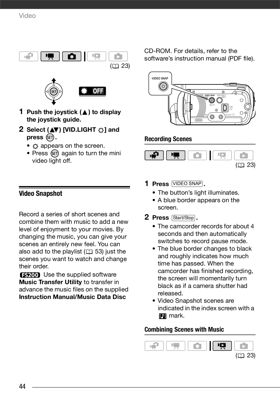 Canon LEGRIA FS20 Video Snapshot, CD-ROM. For details, refer to, Recording Scenes, Combining Scenes with Music 