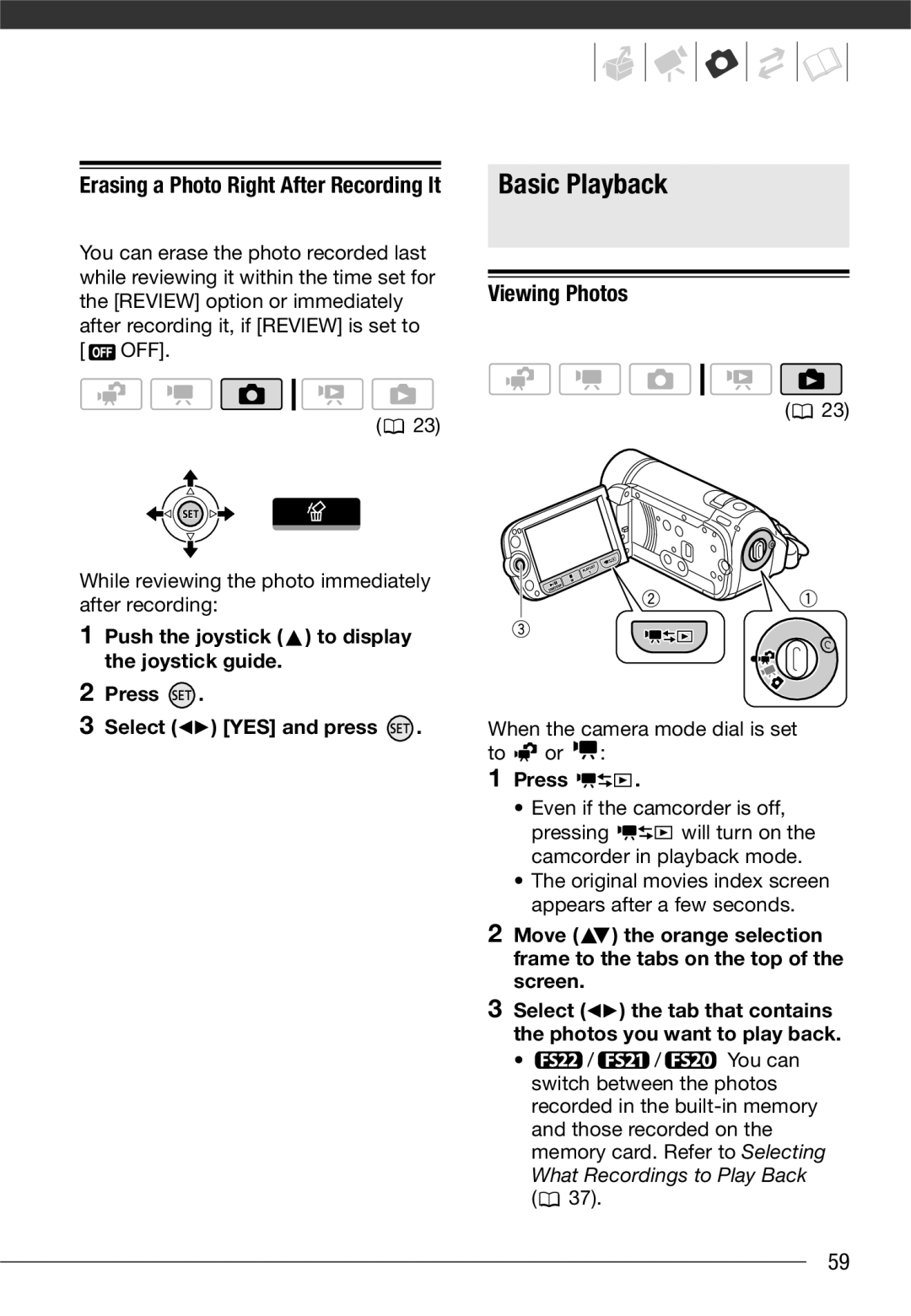 Canon LEGRIA FS200 Viewing Photos, When the camera mode dial is set To or, Erasing a Photo Right After Recording It 