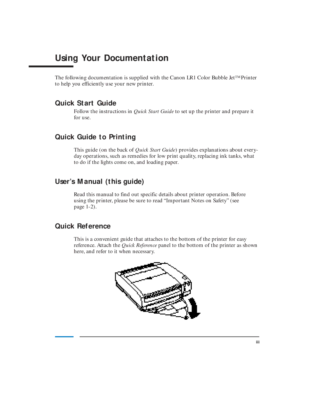 Canon LR1 Using Your Documentation, Quick Start Guide, Quick Guide to Printing, User’s Manual this guide, Quick Reference 