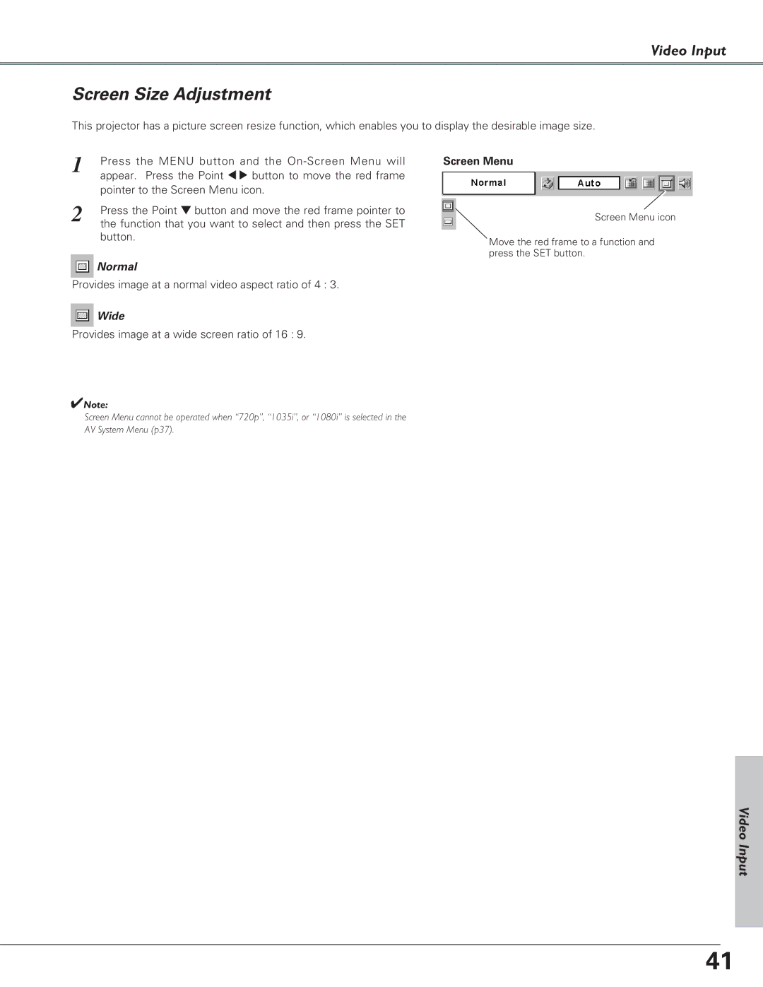 Canon LV-7220, LV-7225 Provides image at a normal video aspect ratio of 4, Provides image at a wide screen ratio of 16 