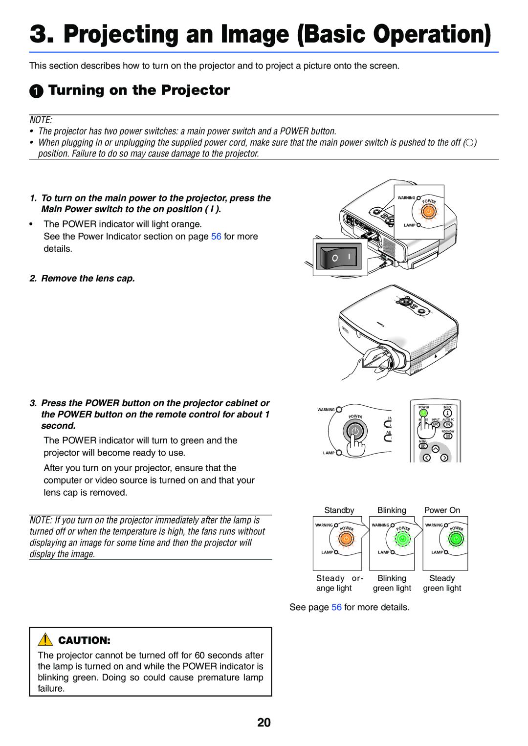 Canon LV-X6 Turning on the Projector, Remove the lens cap, Press the Power button on the projector cabinet or, Second 