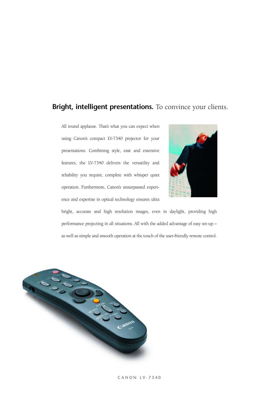Canon LV-7340 manual Bright, intelligent presentations. To convince your clients 
