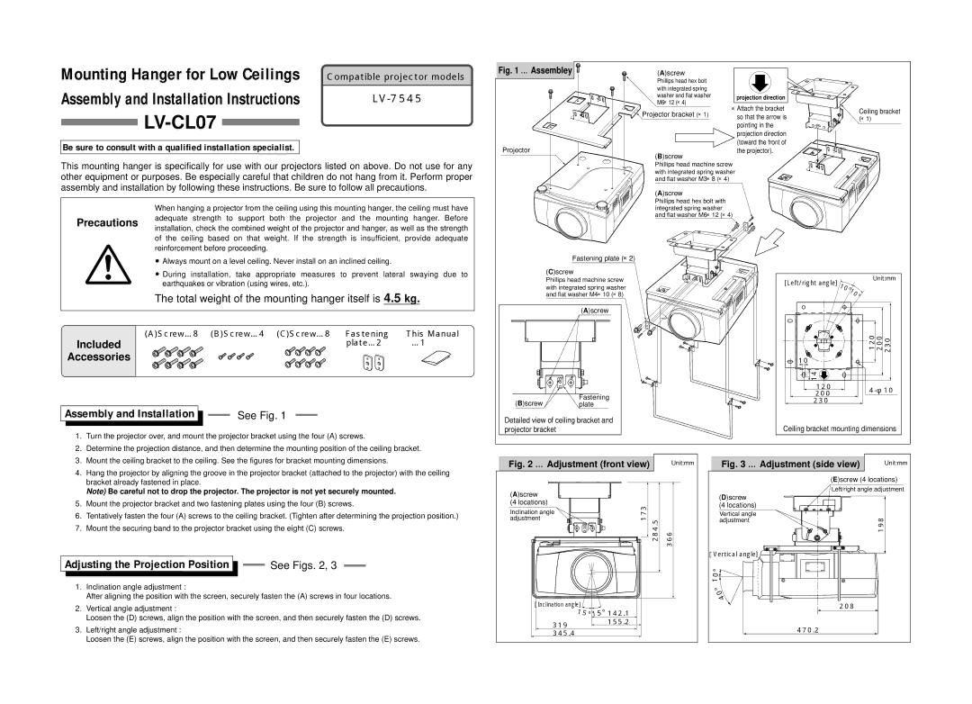 Canon LV-CL07 installation instructions Total weight of the mounting hanger itself is 4.5 kg 