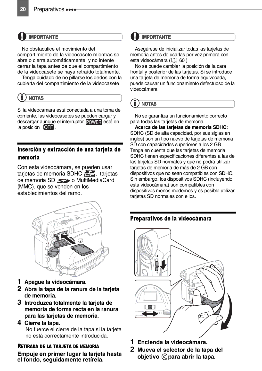 Canon MD160 Inserción y extracción de una tarjeta de memoria, Preparativos de la videocámara, Encienda la videocámara 