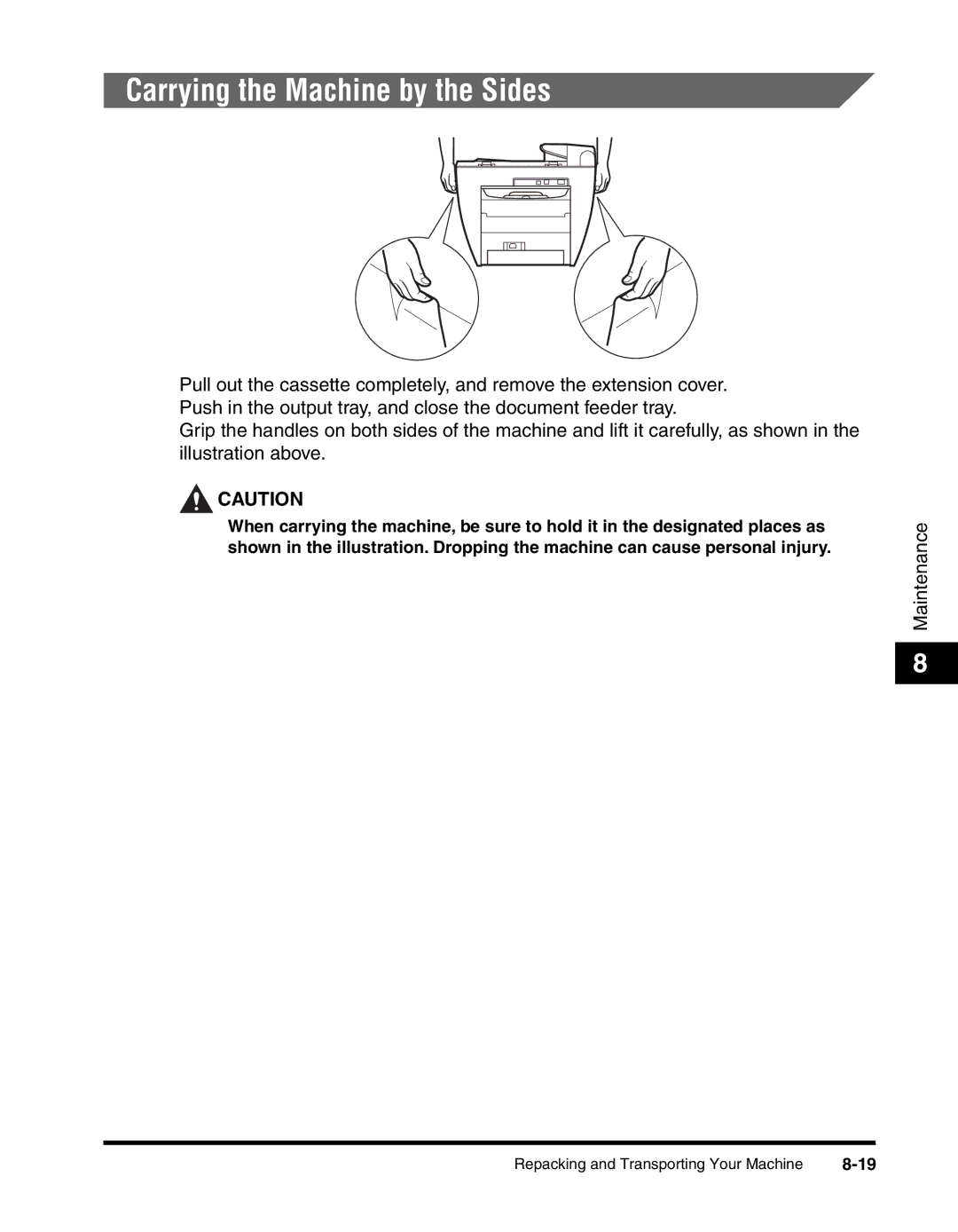 Canon MF55DD Series manual Carrying the Machine by the Sides 