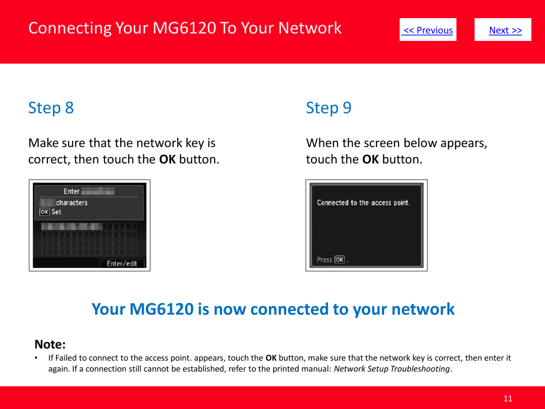 Canon MG6120 Make sure that the network key is, correct, then touch the OK button, When the screen below appears, Step 