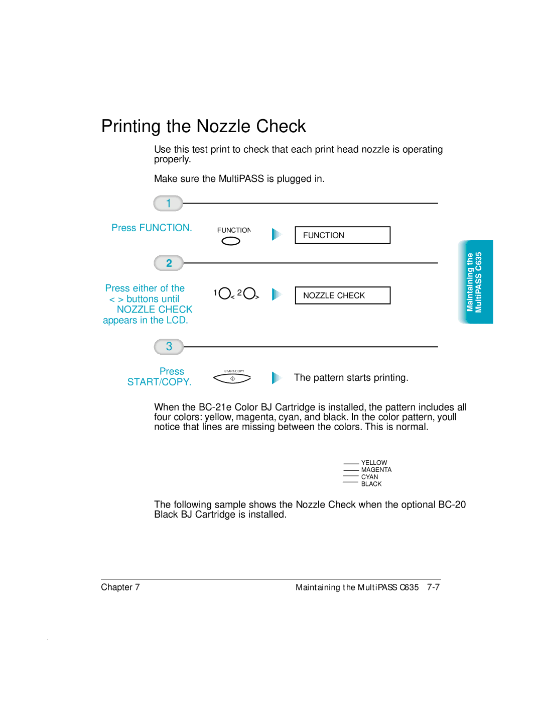 Canon MP-C635 user manual Printing the Nozzle Check, Press Function 