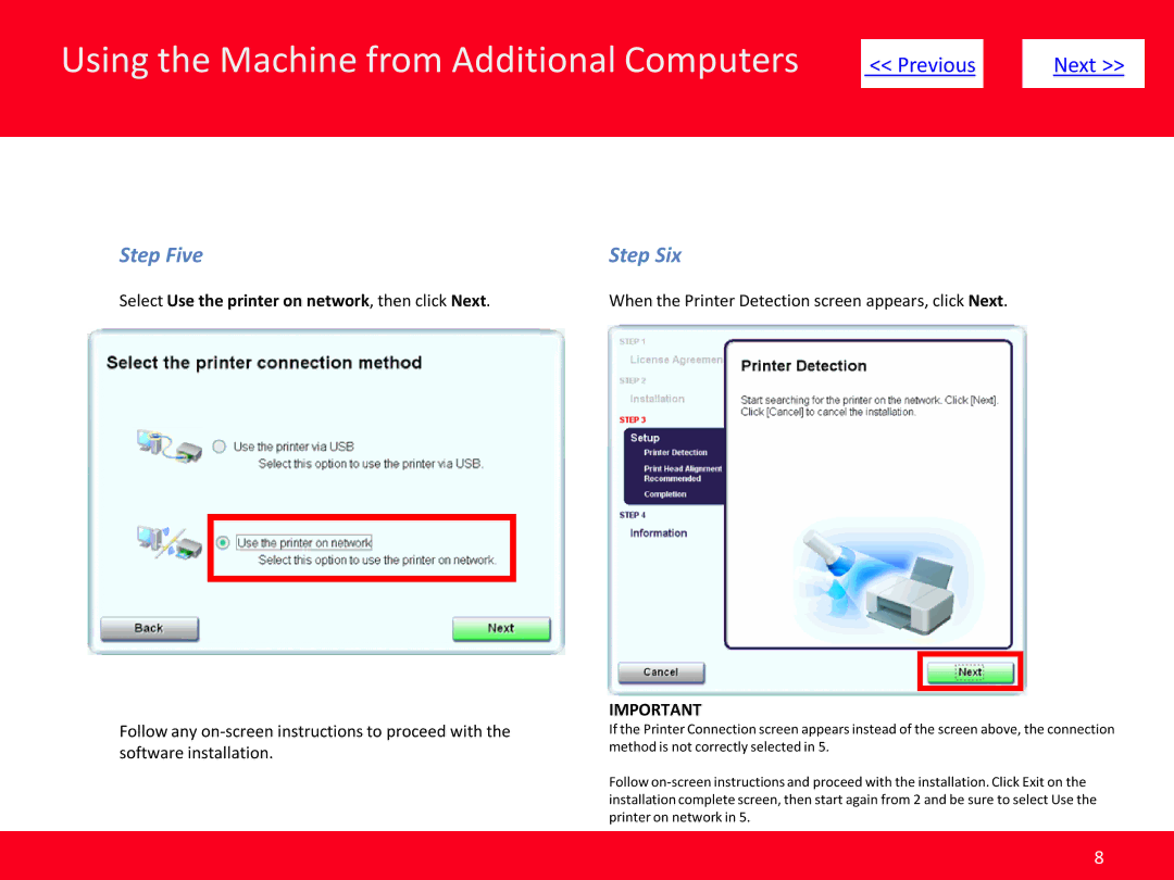 Canon MP495 manual Step Five, Step Six, Select Use the printer on network, then click Next 